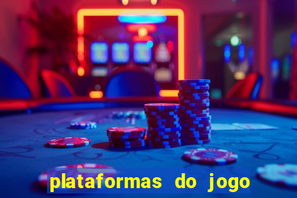 plataformas do jogo do tigrinho